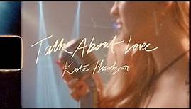 Kate Hudson - Talk About Love (Official Lyric Video)