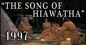 "The Song Of Hiawatha" (1997) - Classic Native American Film