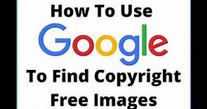 How To Use Google To Find Copyright Free Images