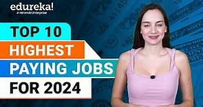 Top 10 Highest Paying Jobs For 2024 | Highest Paying Jobs | Most In-Demand IT Jobs 2024 | Edureka