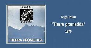 Angel Parra: Tierra prometida (1975) (álbum completo)