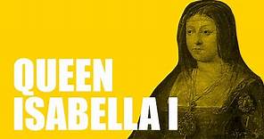 Queen Isabella I Biography