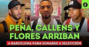 Alexander Callens, Edison Flores y Sergio Peña se sumaron a la selección en España