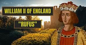 A Brief History Of William Rufus - William II of England