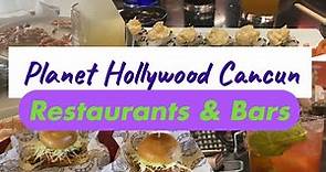 Planet Hollywood Beach Resort Cancun restaurants and Bars