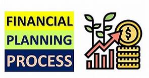 The Financial Planning Process: Steps to Achieve Your Goals