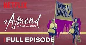 Amend: The Fight for America | Episode 4 | Netflix