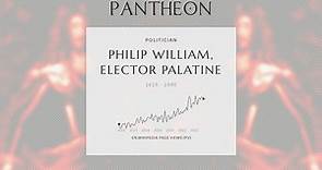 Philip William, Elector Palatine Biography - Elector Palatine from 1685 to 1690
