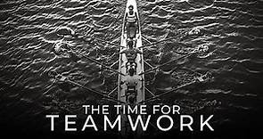 The Time For Teamwork - Teamwork Motivational Video