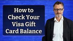 How to Check Your Visa Gift Card Balance