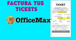 Como Facturar tus Ticket de OfficeMax | |Facturación Electrónica de tus Tickets