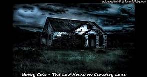 Bobby Cole-The Last House on Cemetery Lane