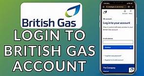 British Gas Account Sign In: How to Log In to Your British Gas Account