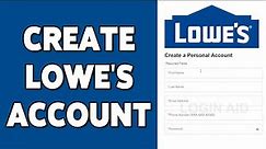 Lowe's Account Registration, Sign Up Guide 2023 | Create Lowe's Account | Lowes.com