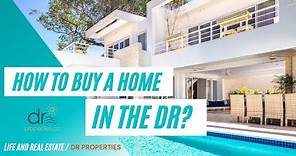 How Do You Buy a Home in the Dominican Republic?