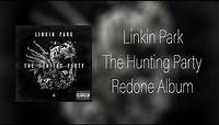 Linkin Park - The Hunting Party (Redone Album)