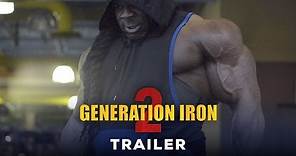 Generation Iron 2 - Official Trailer (HD) | Kai Greene, Calum Von Moger Bodybuilding Movie