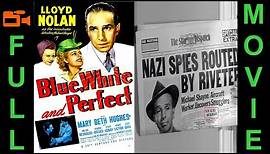 Blue, White and Perfect (1942) Lloyd Nolan, Mary Beth Hughes, Helene Reynolds | Full Movie