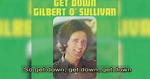 Gilbert O'Sullivan - Get down 1973 LYRICS
