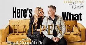 Paul Crouch Jr. Reveals the Truth of His Time at TBN