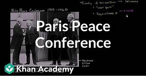 Paris Peace Conference and Treaty of Versailles | The 20th century | World history | Khan Academy