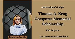 Thomas A. Krug Geosyntec Memorial Scholarship at the University of Guelph, Canada - Scholarship Positions 2023 2024