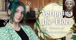 A True Imperial Woman: Agrippina the Elder | Women of Ancient History