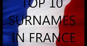 Top 10 most popular Surnames in France