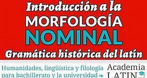 Introducción a la morfología nominal latina ‹ Gramática histórica del latín