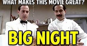 Big Night -- What Makes This Movie Great? (Episode 8)