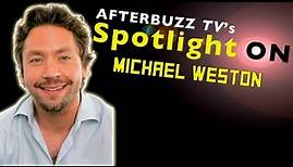 Michael Weston Interview | AfterBuzz TV's Spotlight On