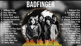 Badfinger Greatest Hits ~ The Best Of Badfinger ~ Top 10 Artists of All Time