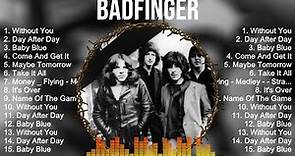Badfinger Greatest Hits ~ The Best Of Badfinger ~ Top 10 Artists of All Time