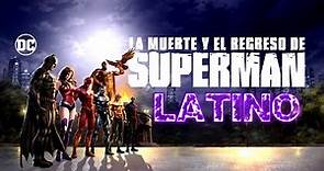 La Muerte y El Regreso De Superman (2019) | Trailer Doblado Español Latino Oficial