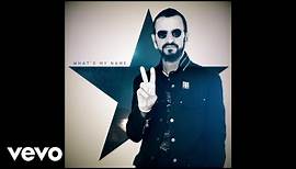 Ringo Starr - What’s My Name (Audio)