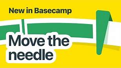 New in Basecamp: Move the Needle