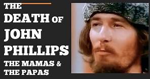 The Life, Death and Grave of John Phillips of The Mamas & the Papas - Scott Michaels Dearly Departed