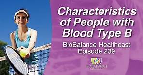 Characteristics of People with Blood Type B