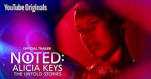 NOTED: Alicia Keys The Untold Stories (Official Trailer)