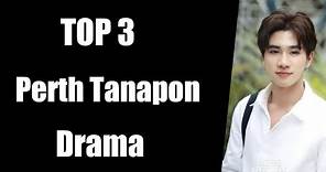 TOP 3 Perth Tanapon bl series || Perth Tanapon drama list