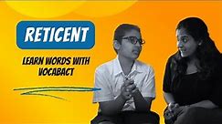 Don't Be Reticent! Find out the meaning and improve your English vocabulary