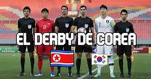 Corea del Norte vs Corea del Sur: El clásico de Corea (Fútbol)