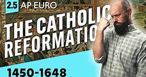 The Catholic (Counter) Reformation, Explained [AP Euro—Unit 2 Topic 5]
