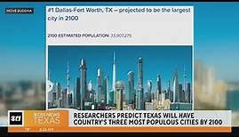 DFW projected to have highest population in the country by 2100