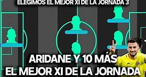 ARIDANE Y 10 MÁS DE LA JORNADA 3 | MALDINI ELIGE EL MEJOR XI DE LA LIGA