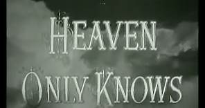 Heaven Only Knows 1947