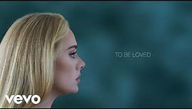 Adele - To Be Loved (Official Lyric Video)