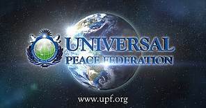 Introduction to Universal Peace Federation - UPF 2020