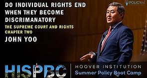 John Yoo - Do Individual Rights End When They Become Discriminatory? Ch.2 | HISPBC
