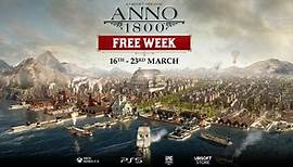 For the first time, play Anno 1800 for Free on PC and Consoles from March 16 to March 23